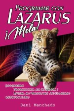 Programar con Lazarus ¡Mola!
