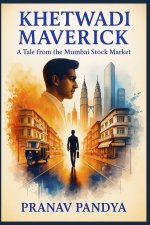 Khetwadi Maverick A Tale from the Mumbai Stock Market