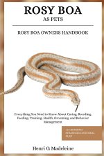 ROSY BOA AS PETS - ROSY BOA OWNERS HANDBOOK