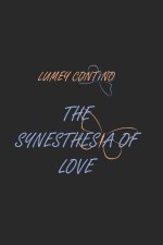 The synesthesia of love