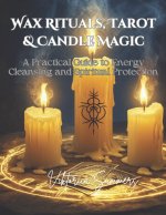 Wax Rituals, Tarot & Candle Magic