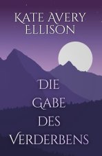 Die Gabe des Verderbens