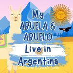 My Abuela & Abuelo Live In Argentina
