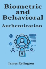 Biometric and Behavioral Authentication