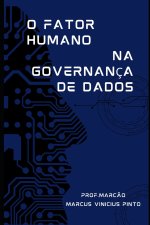 O FATOR HUMANO NA GOVERNANÇA DE DADOS.