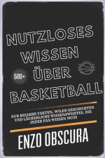 NUTZLOSES WISSEN ÜBER BASKETBALL