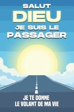 Salut Dieu, je suis le passager