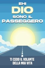 Ehi Dio, sono il passeggero