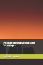 Pitfalls in Implementation of Latest Technologies