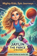 Jaylin the Fierce