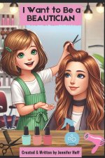 I Want to Be a Beautician