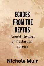 Echoes from the Depths - Nereid, Goddess of Freshwater Springs