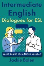 Intermediate English Dialogues for ESL