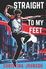 Straight To My Feet