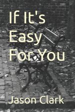 If It's Easy For You