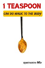 1 Teaspoon Can Do Magic to the Body