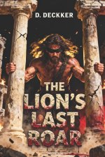 The Lion's Last Roar