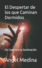El Despertar de los que Caminan Dormidos