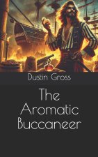 The Aromatic Buccaneer