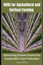 HVAC for Agricultural and Vertical Farming