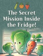 The Secret Mission Inside the Fridge!