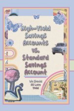 High-Yield Savings Accounts vs. Standard Savings Accounts