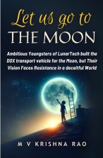 Let Us Go to The Moon