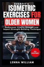 EverFit's Isometric Exercises for Older Women