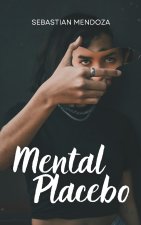 Mental Placebo