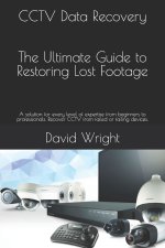CCTV Data Recovery - The Ultimate Guide to Restoring Lost Footage