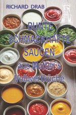 BUNTE SCHMACKHAFTE SAUCEN