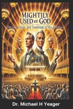 MIGHTILY USED OF GOD - Book One