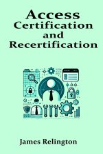 Access Certification and Recertification in IAM