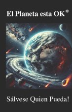 EL PLANETA ESTA 'OK*