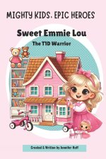 Sweet Emmie Lou, the T1D Warrior
