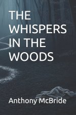 THE WHISPERS IN THE WOODS