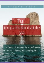 Tu inquebrantable yo