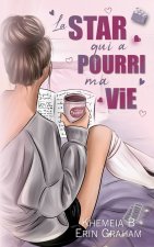 La star qui a pourri ma vie