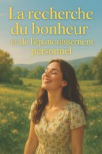 La recherche du bonheur et de l'épanouissement personnel