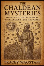 The Chaldean Mysteries