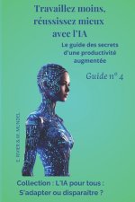 Travaillez moins, réussissez mieux avec l'IA