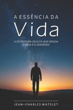 A Essência da Vida