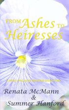 From Ashes to Heiresses
