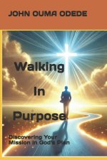 Walking in purpose