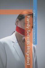 Family Secrets Reignited