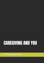 CAREGIVING AND YOU