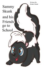 Sammy Skunk and his friends go to School