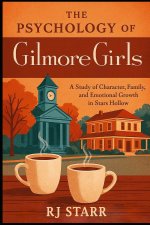 The Psychology of Gilmore Girls