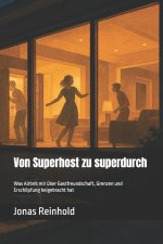 Von Superhost zu superdurch