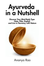 Ayurveda in a Nutshell
